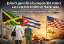 Jamaica pone fin a la cooperación médica con Cuba tras décadas de colaboración